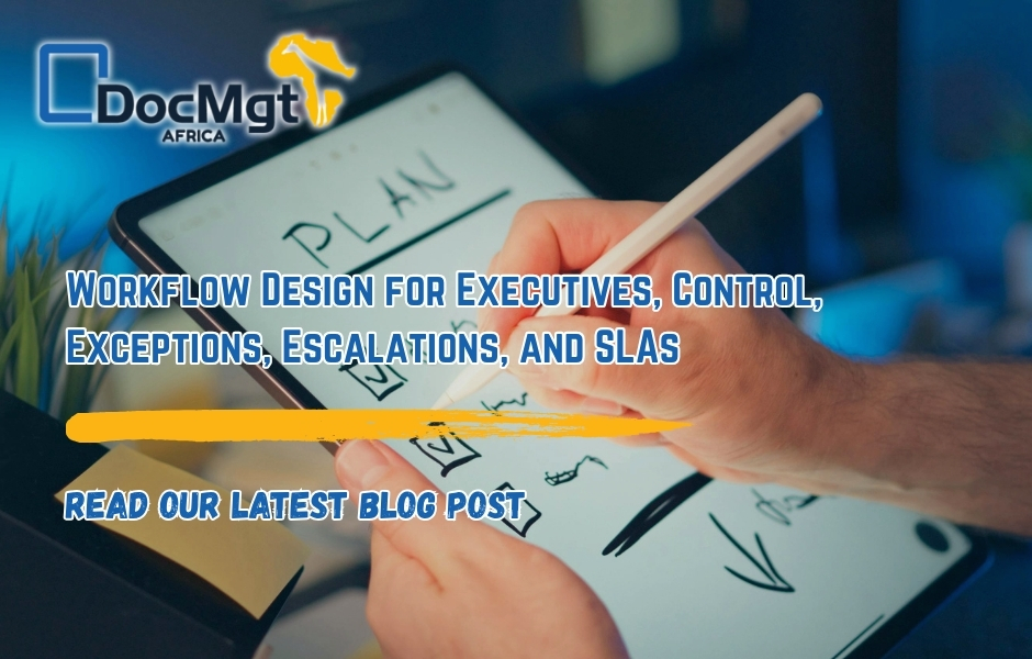Workflow Design for Executives, Control, Exceptions, Escalations, and ...